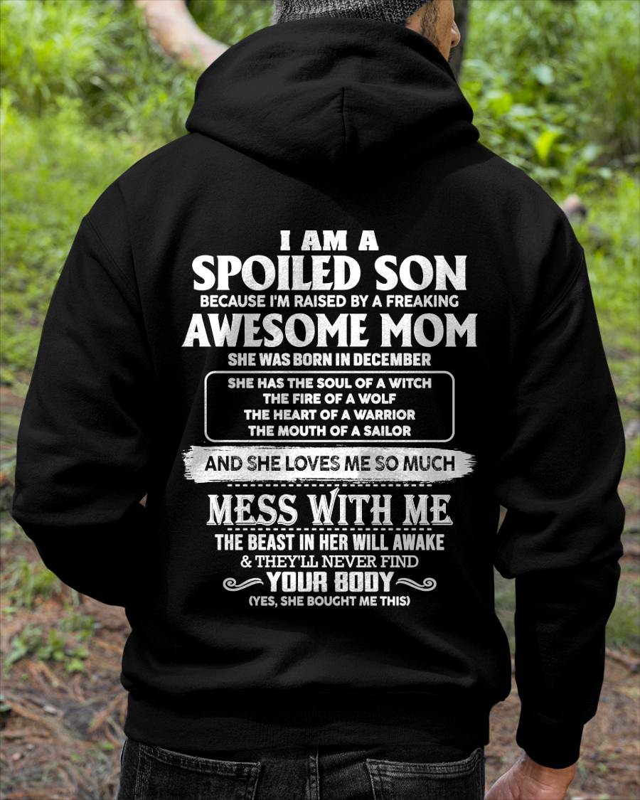 DECEMBER - I AM A SPOILED SON BECAUSE I'M RAISED BY A FREAKING AWESOME MOM - FROM MOM - TLEE12 (SKU10-46-12)