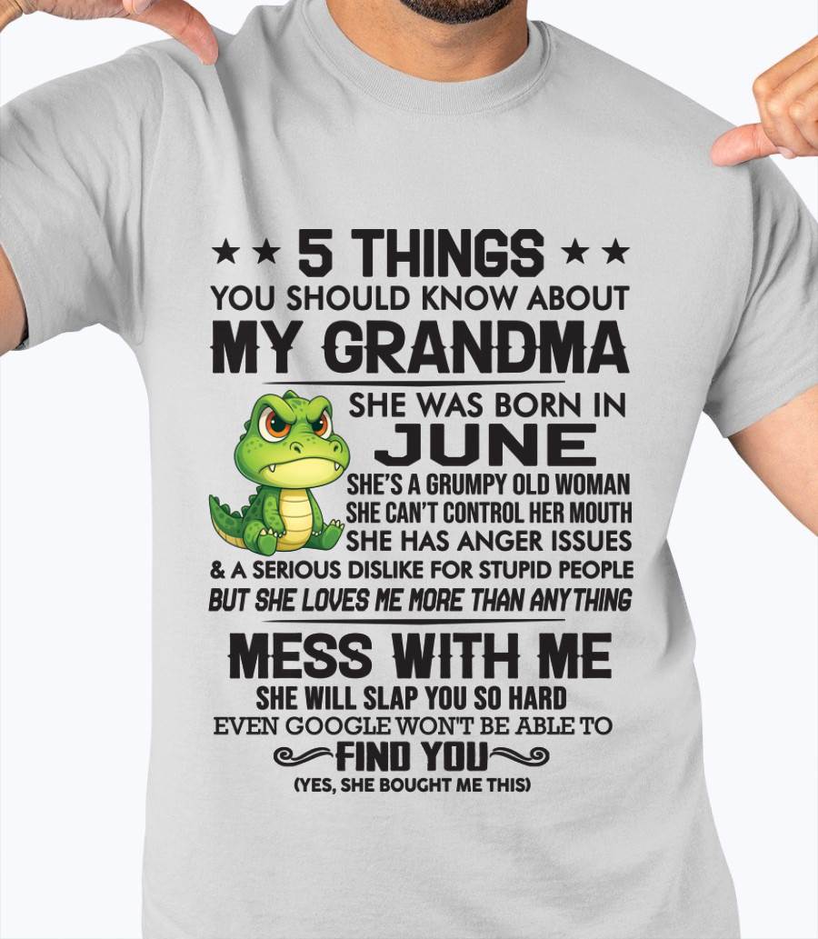 JUNE - 5 THINGS YOU SHOULD KNOW ABOUT MY GRANDMA – AND YOU'D BETTER NOT MESS WITH ME - FROM GRANDMA - TLEE06 (SKU10-06-06)