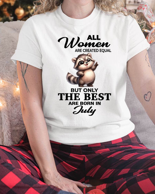 JULY BORN WOMEN ARE THE BEST - FOR WOMEN - TLEE07 (SKU2604-78-07)