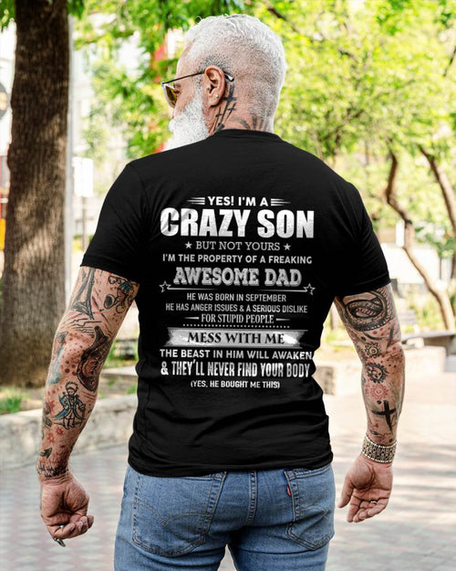September - Yes I'm A Crazy Son But Not Yours I'm The Property Of A Freaking Awesome - Gift From Dad - TLEE09 (SKU07-52-09)