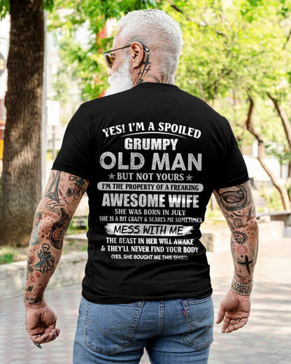 July - Yes! I'm A Spoiled Grumpy Old Man But Not Yours I'm The Property Of A Freaking Awesome Wife - Gift From Wife - TLEE07 (SKU06-68-07)