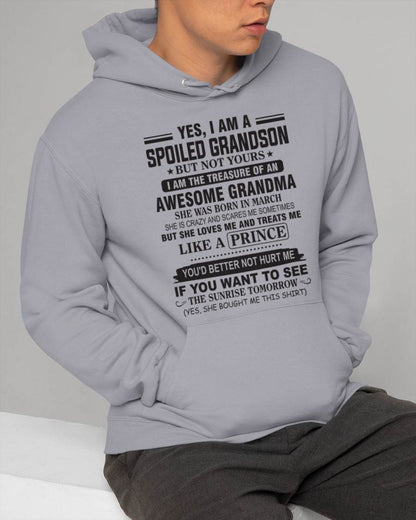 MARCH - YES, I AM A SPOILED GRANDSON BUT NOT YOURS I AM THE TREASURE OF AN AWESOME GRANDMA - FROM GRANDMA - TLEE03 (SKU10-57-03)