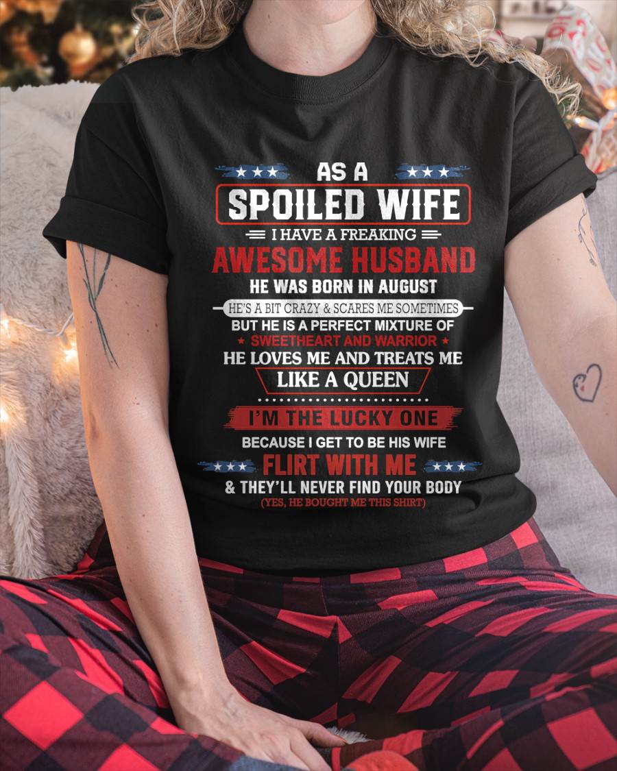 AUGUST - AS A SPOILED WIFE  I HAVE A FREAKING AWESOME HUSBAND - FROM HUSBAND - TLEE08 (SKU12-290-08)