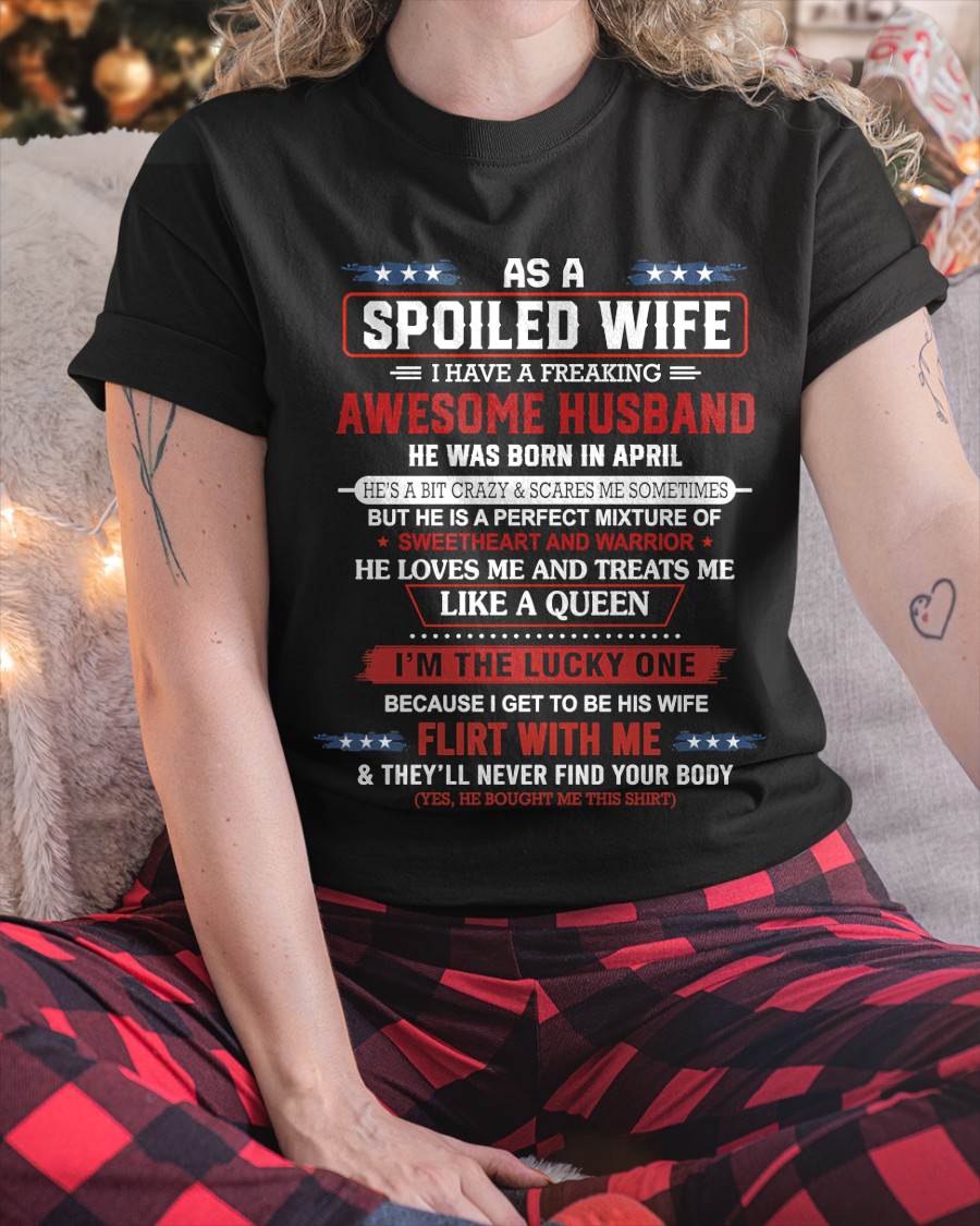 APRIL - AS A SPOILED WIFE  I HAVE A FREAKING AWESOME HUSBAND - FROM HUSBAND - TLEE04 (SKU12-290-04)