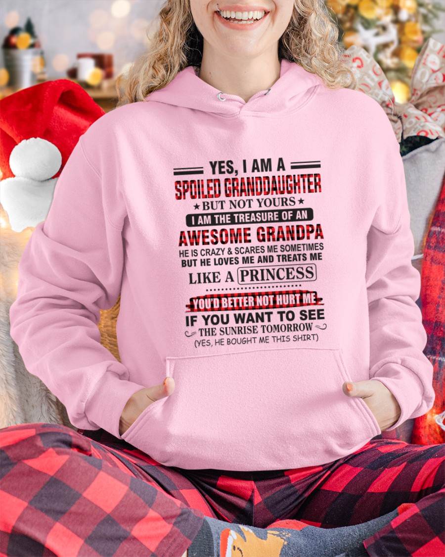 YES, I AM A SPOILED GRANDDAUGHTER – TREASURE OF AN AWESOME GRANDPA - FROM GRANDPA - TLEE00 (SKU2602-205-00)