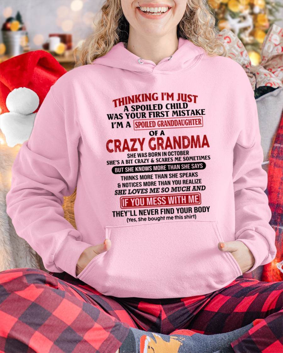 OCTOBER - THINKING I'M JUST A SPOILED CHILD WAS YOUR FIRST MISTAKE I'M A SPOILED GRANDDAUGHTER OF A CRAZY GRANDMA - FROM GRANDMA - TLEE10 (SKU-GMD1-NTT10)