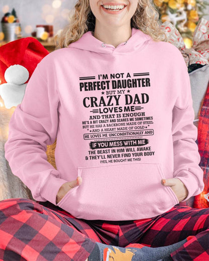 I'M NOT A PERFECT DAUGHTER BUT MY CRAZY DAD LOVES ME AND THAT IS ENOUGH  - FROM DAD - TLEE00 (SKU10-26-00)