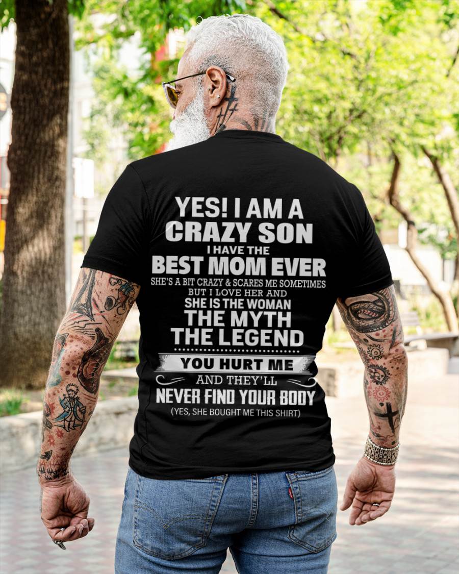 YES! I AM A CRAZY SON I HAVE THE BEST MOM EVER - FROM MOM - TLEE00 (SKU09-38-00)