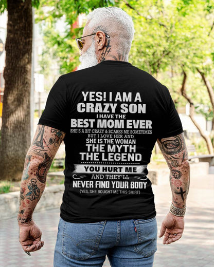YES! I AM A CRAZY SON I HAVE THE BEST MOM EVER - FROM MOM - TLEE00 (SKU09-38-00)
