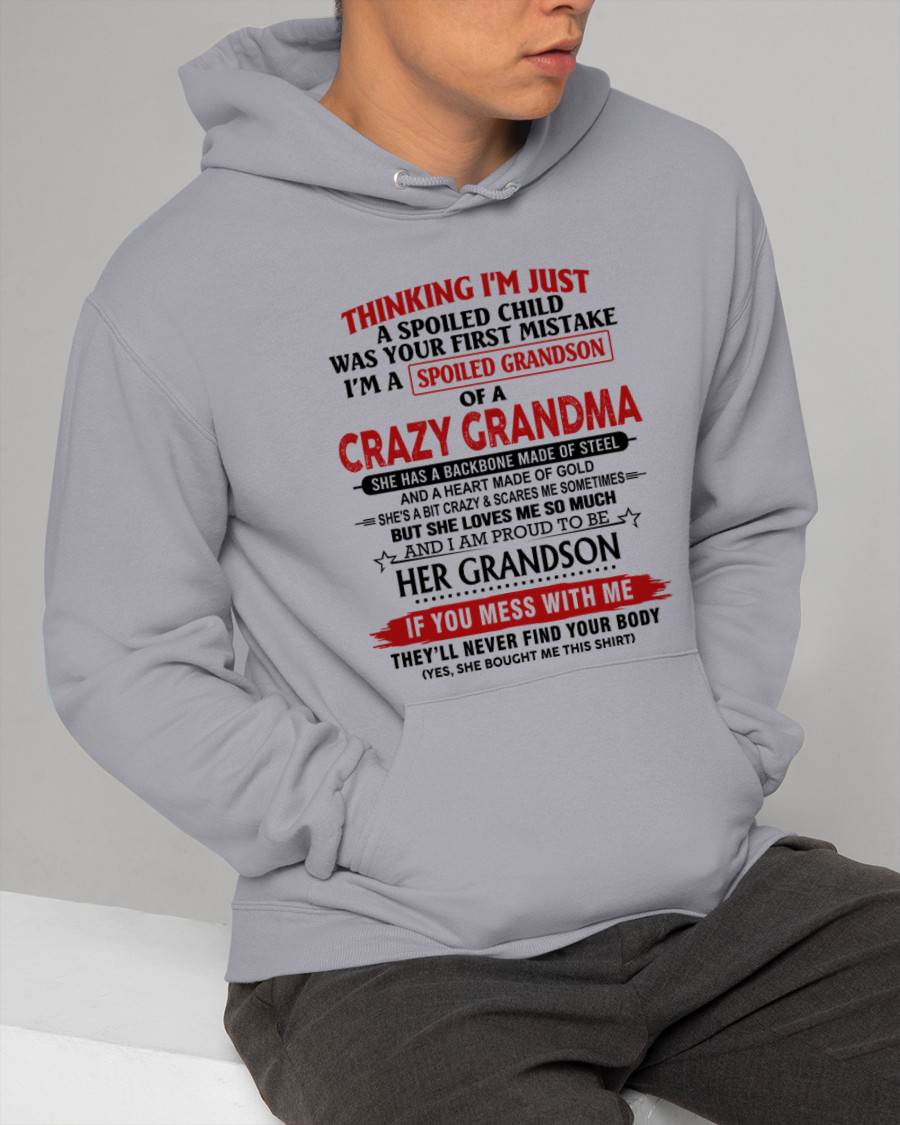 THINKING I’M JUST A SPOILED CHILD WAS YOUR FIRST MISTAKE  I’M A SPOILED GRANDSON OF A CRAZY GRANDMA - FROM GRANDMA - TLEE00 (SKU12-228-00)