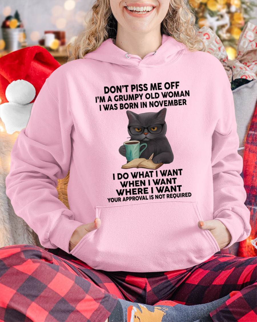 November - Don't Piss Me Off I'm A Grumpy Old Woman - Gift For Women - TLEE11 (SKU09-53-11)
