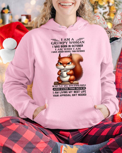 October - I Am A Grumpy Woman I Was Born In January I Am Who I Am - Gift For Women - TLEE10 (SKU09-07-10)