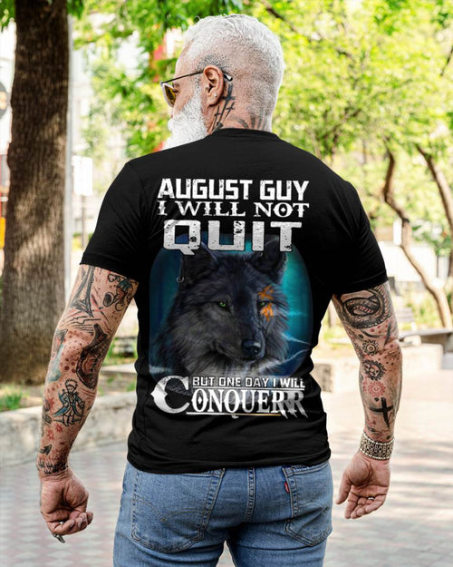AUGUST GUY I WILL NOT QUIT BUT ONE DAY I WILL CONQUER - FOR MAN - TLEE08 (SKU09-48-08)