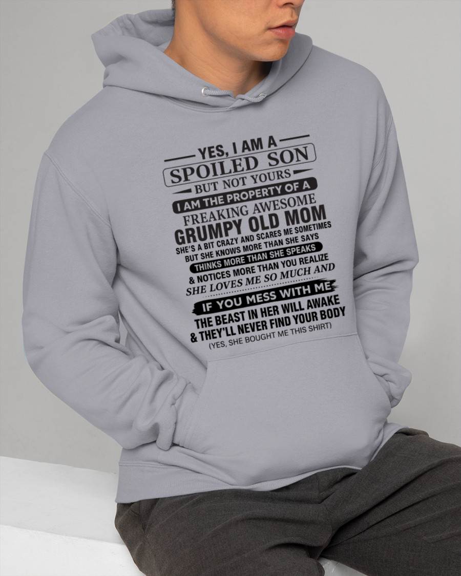 YES, I AM A SPOILED SON BUT NOT YOURS  I AM THE PROPERTY OF A FREAKING AWESOME GRUMPY OLD MOM - FROM MOM - TLEE00 (SKU12-202-00)