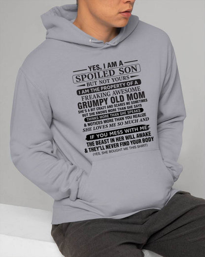 YES, I AM A SPOILED SON BUT NOT YOURS  I AM THE PROPERTY OF A FREAKING AWESOME GRUMPY OLD MOM - FROM MOM - TLEE00 (SKU12-202-00)