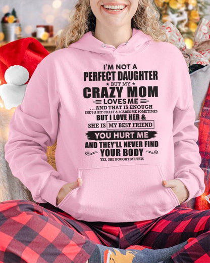 I'm Not A Perfect Daughter But My Crazy Mom Loves Me And That Is Enough  - Gift for Daughter From Mom - TLEE00 (SKU07-57-00)