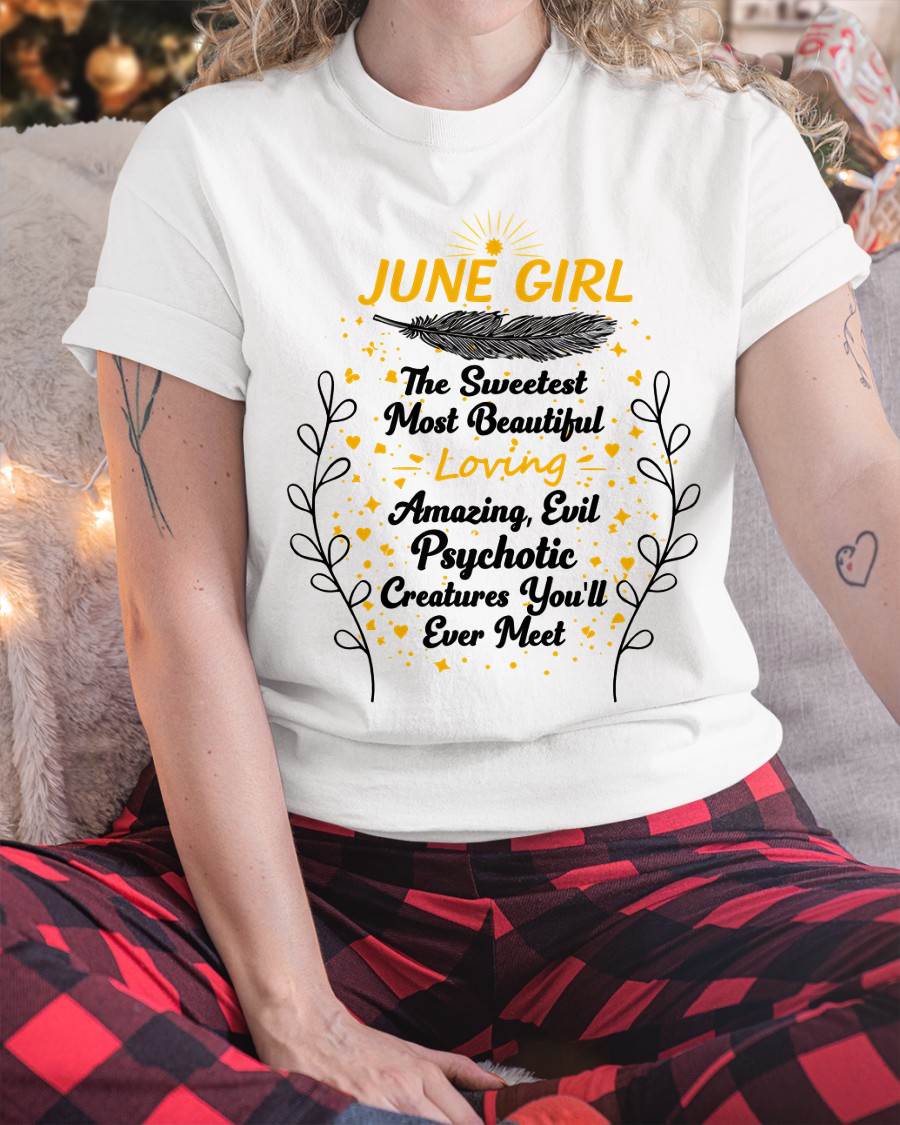 JUNE GIRL – SWEET, BEAUTIFUL & A LITTLE PSYCHOTIC - FOR WOMEN - TLEE06 (SKU2603-297-06)