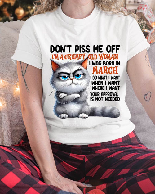 MARCH GRUMPY OLD WOMAN CAT T-SHIRT – FUNNY ATTITUDE SHIRT - FOR WOMEN - TLEE03 (SKU2603-319-03)