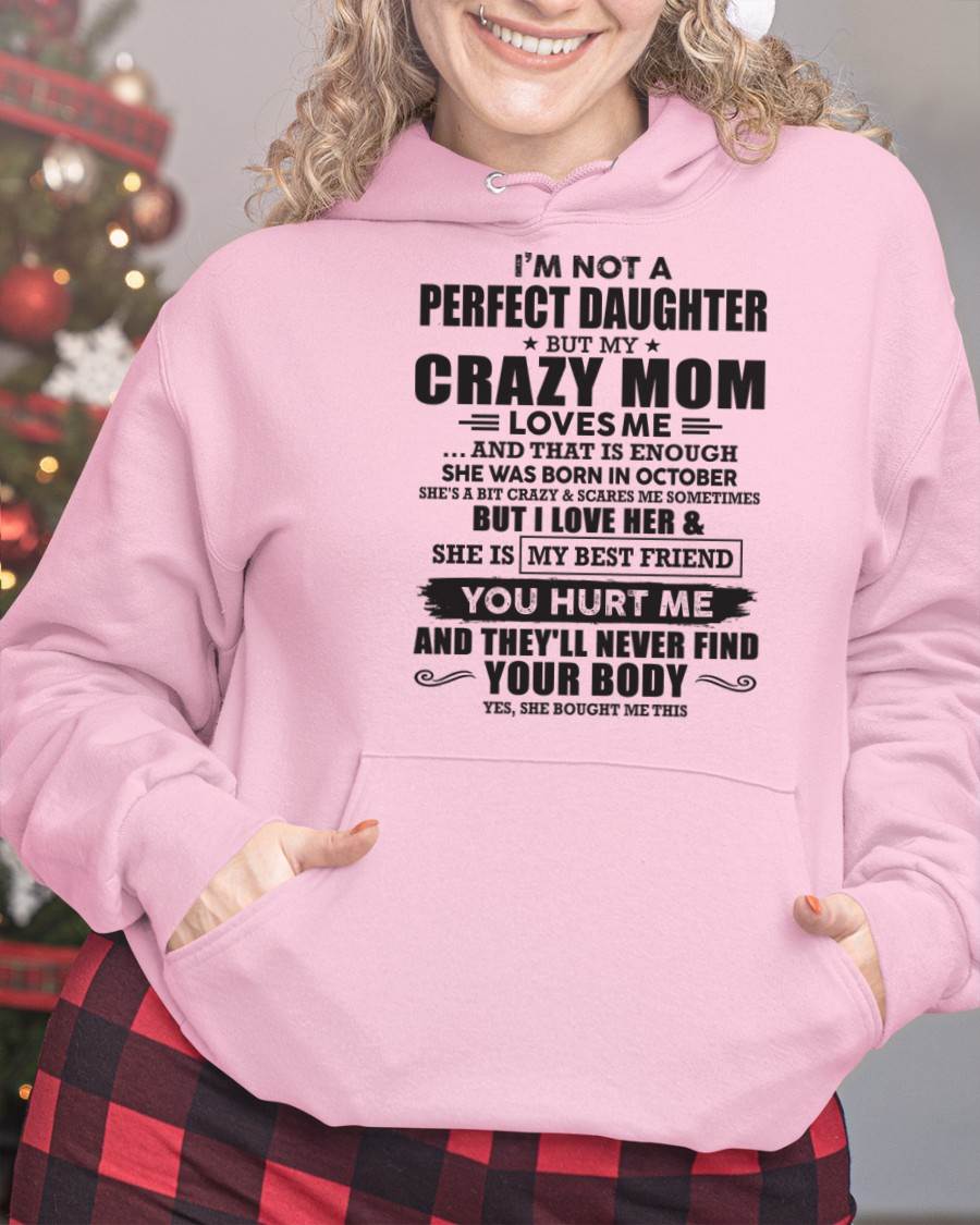 October - I'm Not A Perfect Daughter But My Crazy Mom Loves Me - Gift For Daughter From Mom - TLEE10 (SKU07-57-10)