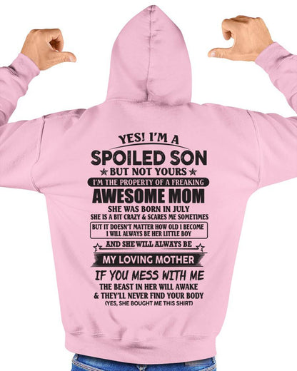 July - Yes I'm A Spoiled Son But Not Yours I'm The Property Of A Freaking Awesome Mom - Gift From Mom - TLEE07 (SKU07-147-07)