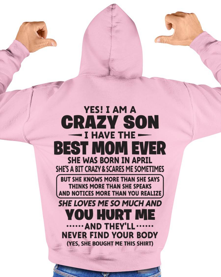 APRIL - YES! I AM A CRAZY SON I HAVE THE BEST MOM EVER - FROM MOM - TLEE04 (SKU09-137-04)