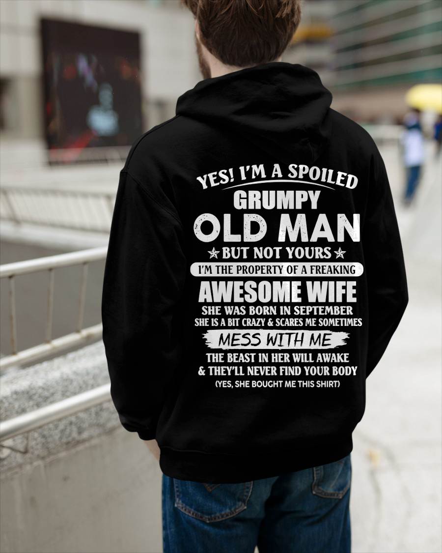 September - Yes! I'm A Spoiled Grumpy Old Man But Not Yours I'm The Property Of A Freaking Awesome Wife - Gift From Wife - TLEE09 (SKU06-68-09)