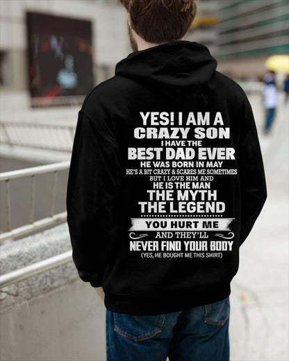 May - Yes! I Am A Crazy Son I Have The Best Dad Ever - Gift From Dad - TLEE05 (SKU09-27-05)