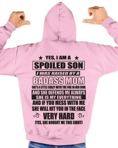 YES, I AM A SPOILED SON I WAS RAISED BY A BADASS MOM - FROM MOM - TLEE00 (SKU09-100-00)
