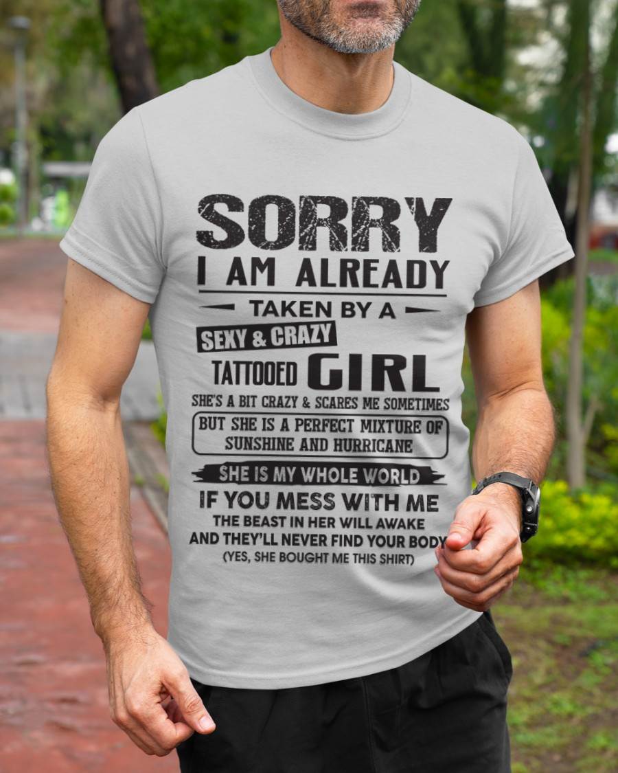 Sorry I Am Already Taken By A Sexy & Crazy Tattooed Girl - Gift From Wife - TLEE00 (SKU08-90-00)