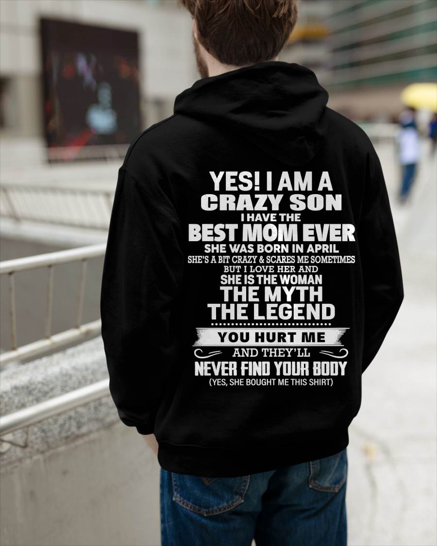 APRIL - YES! I AM A CRAZY SON I HAVE THE BEST MOM EVER - FROM MOM - TLEE04 (SKU09-38-04)