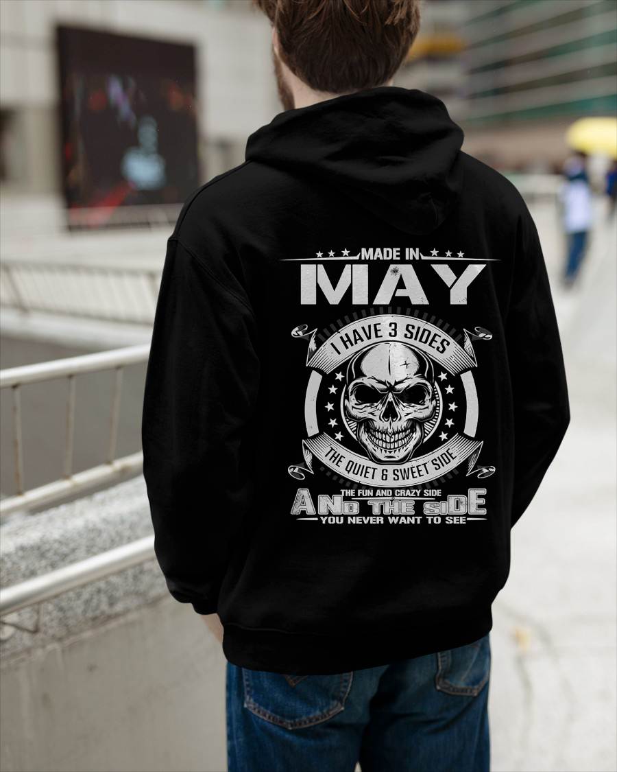 Made in May - I Have 3 Sides The Quiet & Sweet Side The Fun and Crazy Side And the Side You Never Want to See - Gift For Man - TLEE05 (SKU08-65-05)