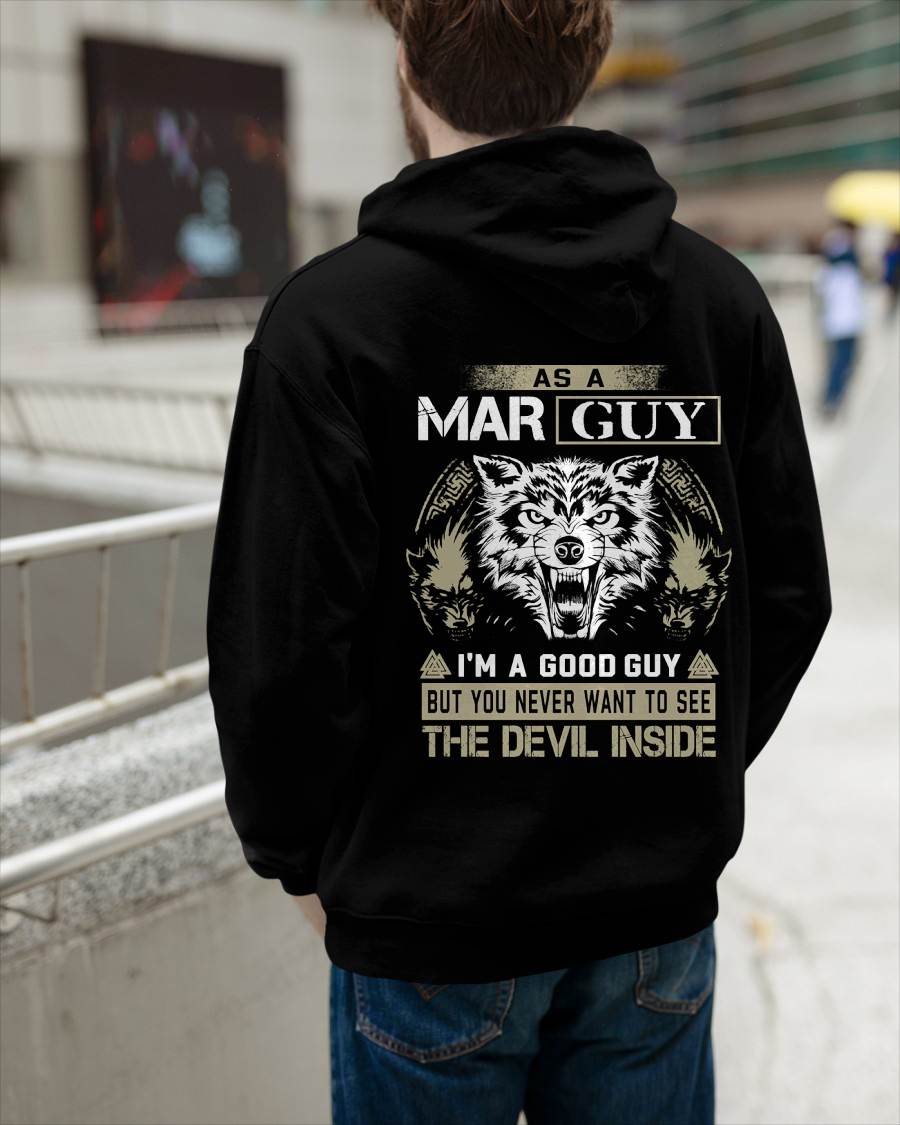 March - As A Mar Guy I'm A Good Guy But You Never Want To See The Devil Inside - Gift For Man - TLEE03 (SKU08-76-03)