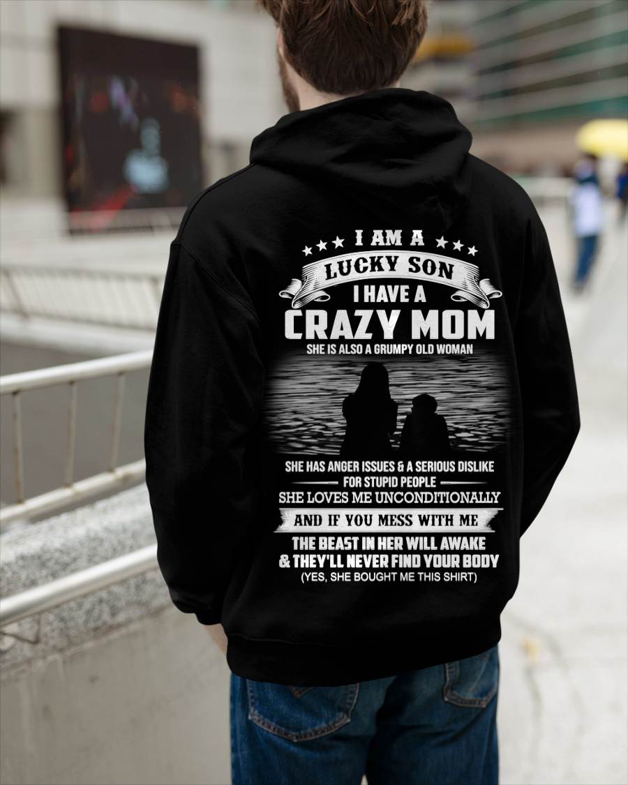 I Am A Lucky Son I Have A Crazy Mom She Is Also A Grumpy Old Woman - Gift From Mom - TLEE00 (SKU09-20-00)