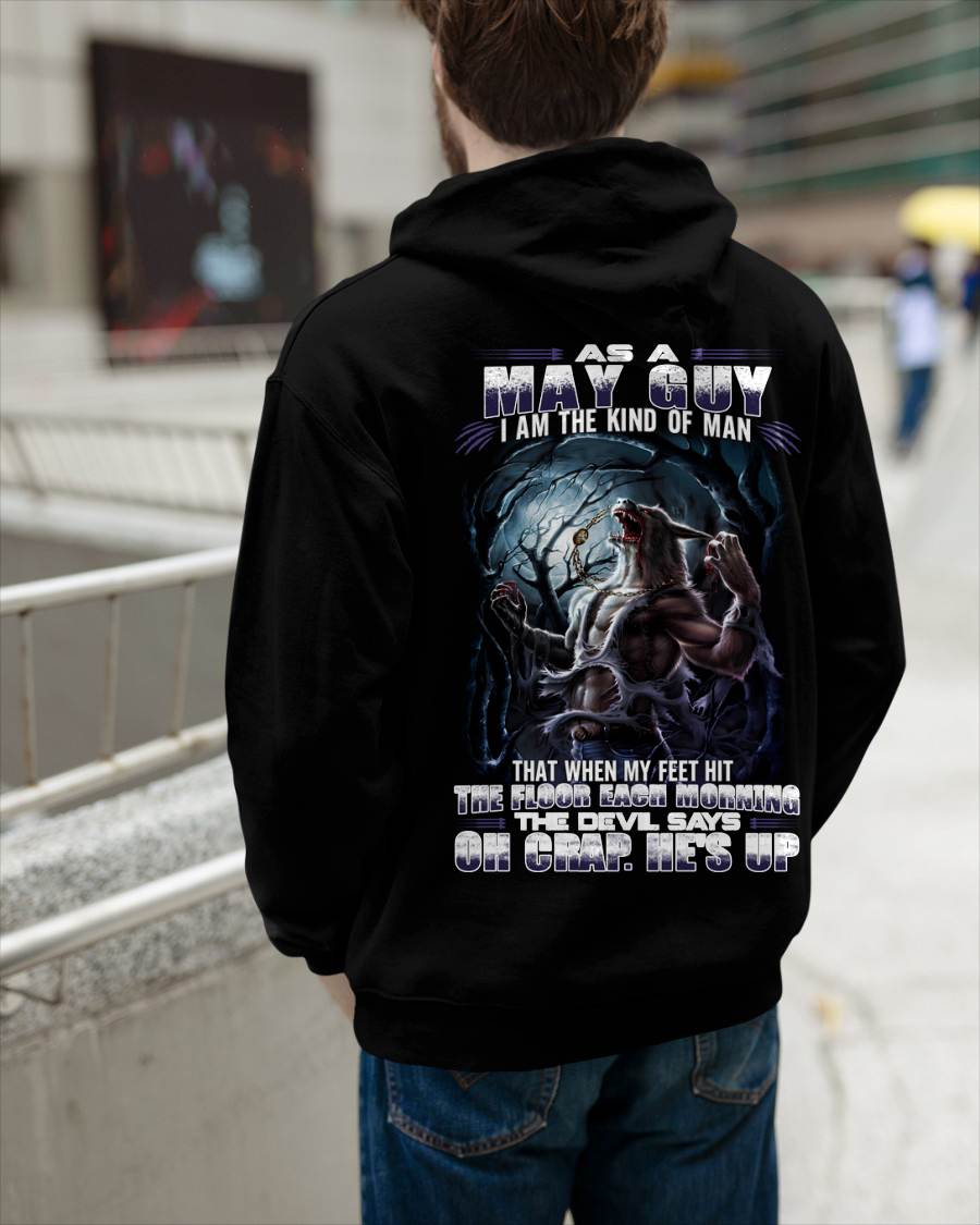May - "As A May Guy I Am The Kind Of Man That When My Feet Hit The Floor Each Morning The Devil Says Oh Crap. He’s Up" - Gift For Man - TLEE05 (SKU08-80-05)