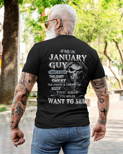 January - I'm An January Guy I Have 3 Sides The Quiet & The Funny & Crazy And The Side You Never Want To See - Gift For Man - TLEE01 (SKU07-60-01)
