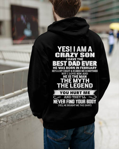 February - Yes! I Am A Crazy Son I Have The Best Dad Ever - Gift From Dad - TLEE02 (SKU09-27-02)