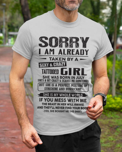 July - Sorry I Am Already Taken By A Sexy & Crazy Tattooed Girl - Gift From Wife - TLEE07 (SKU08-90-07)