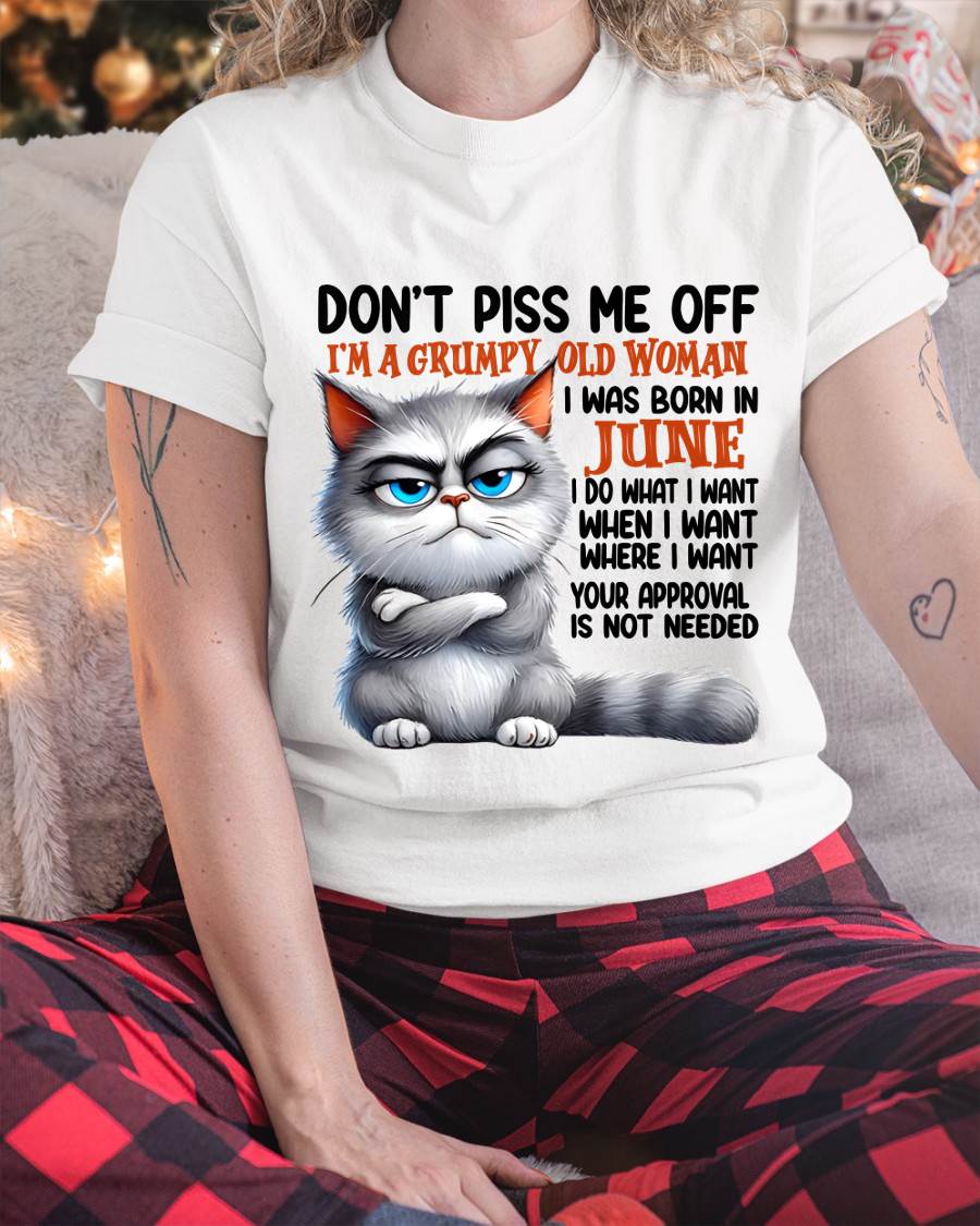 JUNE GRUMPY OLD WOMAN CAT T-SHIRT – FUNNY ATTITUDE SHIRT - FOR WOMEN - TLEE06 (SKU2603-319-06)