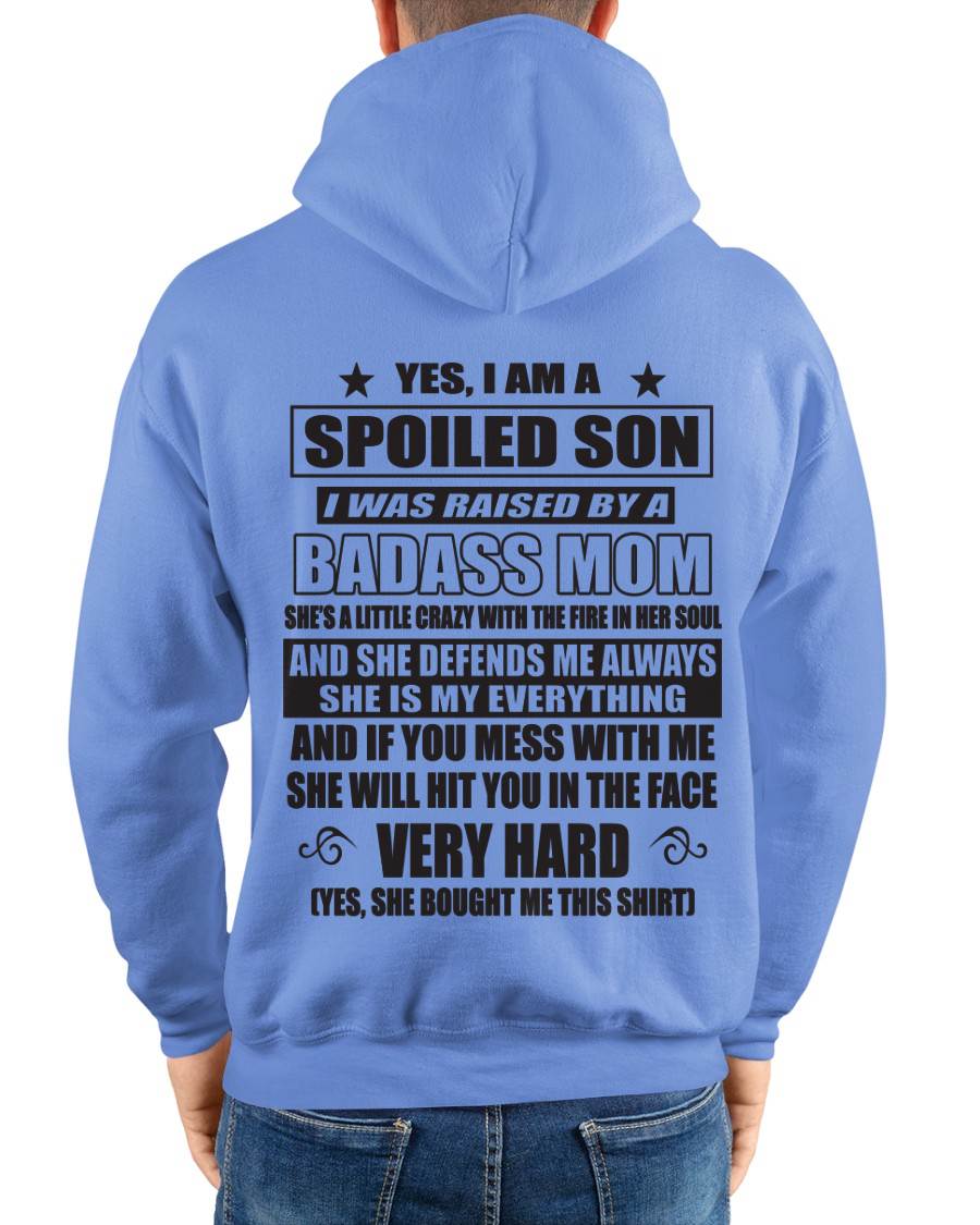 YES, I AM A SPOILED SON I WAS RAISED BY A BADASS MOM - FROM MOM - TLEE00 (SKU09-100-00)
