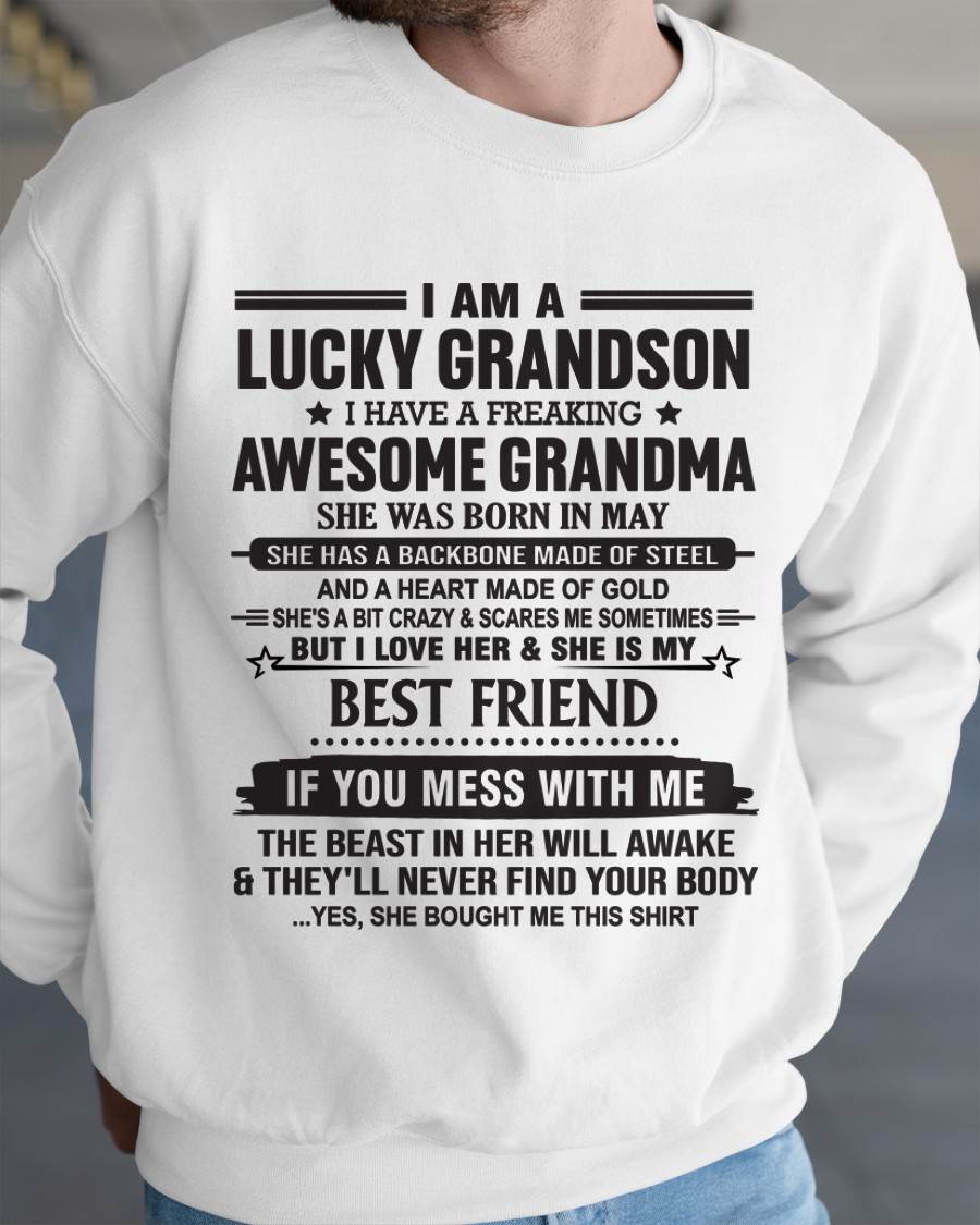 MAY - I AM A LUCKY GRANDSON I HAVE A FREAKING AWESOME GRANDMA - FROM GRANDMA - TLEE05 (SKU2603-05-05)