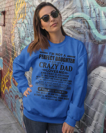 DECEMBER - I'M NOT A PERFECT DAUGHTER BUT MY CRAZY DAD LOVES ME AND THAT IS ENOUGH  - FROM DAD - TLEE12 (SKU10-26-12)