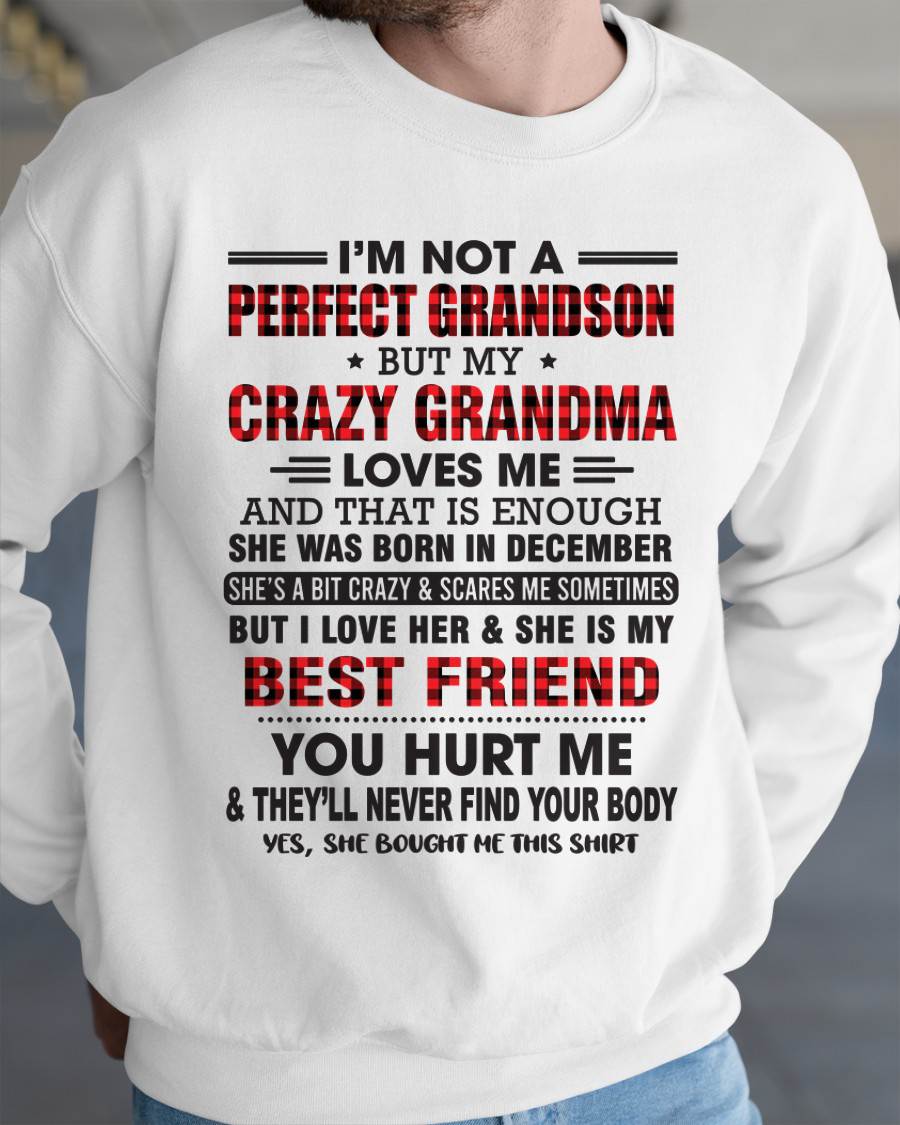 DECEMBER - I’M NOT A PERFECT GRANDSON BUT MY CRAZY GRANDMA LOVES ME AND THAT IS ENOUGH - FROM GRANDMA - TLEE12 (SKU10-167-12)