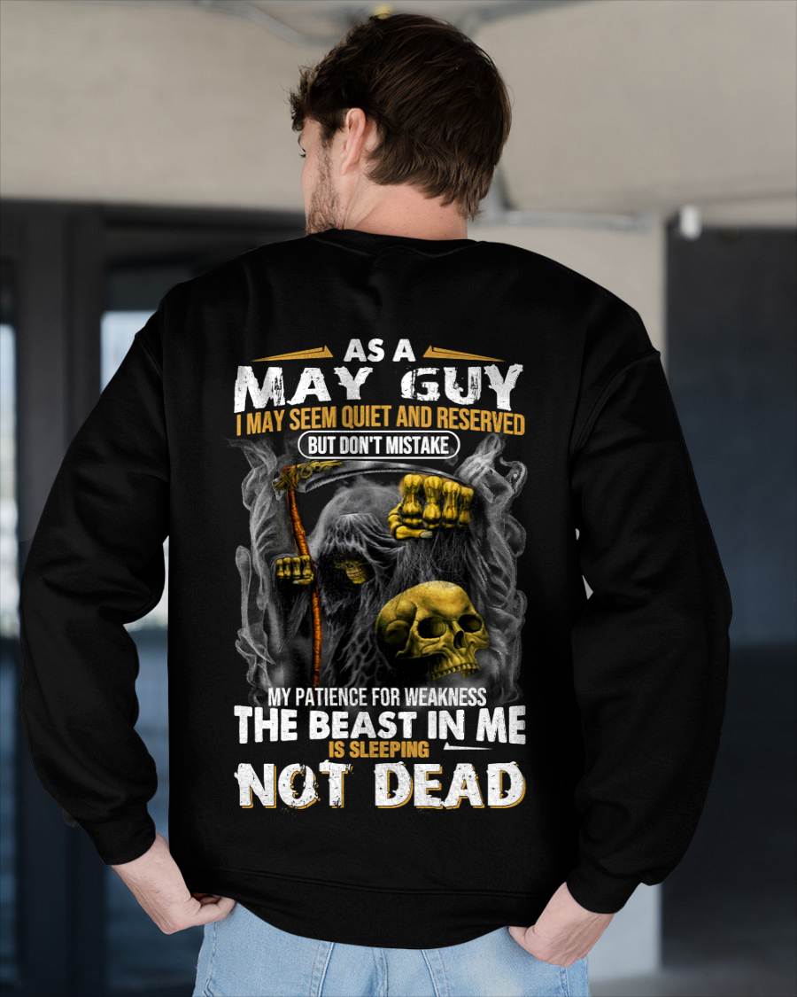 May - As A May Guy I May Seem Quiet And Reserved - Gift For Man - TLEE05 (SKU08-82-05)