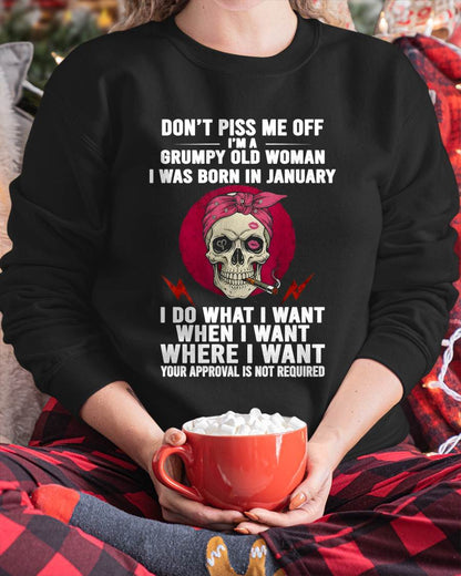 JANUARY - DON’T PISS ME OFF I’M A GRUMPY OLD WOMAN - FOR WOMEN - TLEE01 (SKU26T-01138-01)
