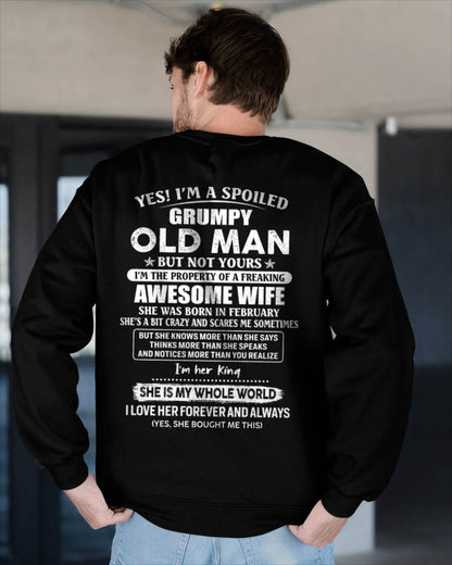 February - Yes I'm A Spoiled Grumpy Old Man - Gift For Husband From Wife - TLEE02 (SKU07-100-02)
