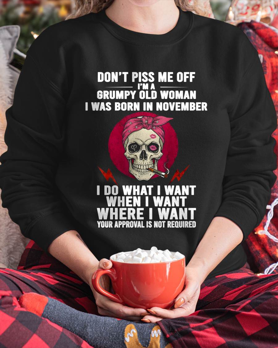 NOVEMBER - DON’T PISS ME OFF I’M A GRUMPY OLD WOMAN - FOR WOMEN - TLEE11 (SKU26T-01138-11)