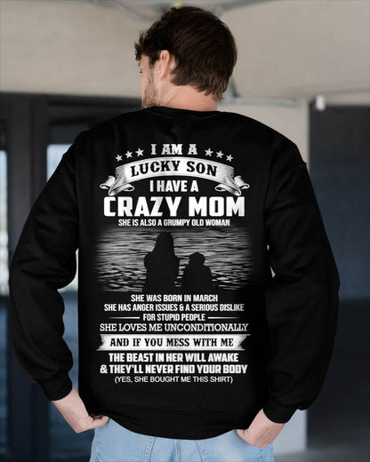 March - I Am A Lucky Son I Have A Crazy Mom She Is Also A Grumpy Old Woman - Gift From Mom - TLEE03 (SKU09-20-03)