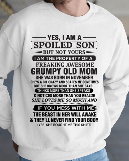 NOVEMBER - YES, I AM A SPOILED SON BUT NOT YOURS  I AM THE PROPERTY OF A FREAKING AWESOME GRUMPY OLD MOM - FROM MOM - TLEE11 (SKU12-202-11)