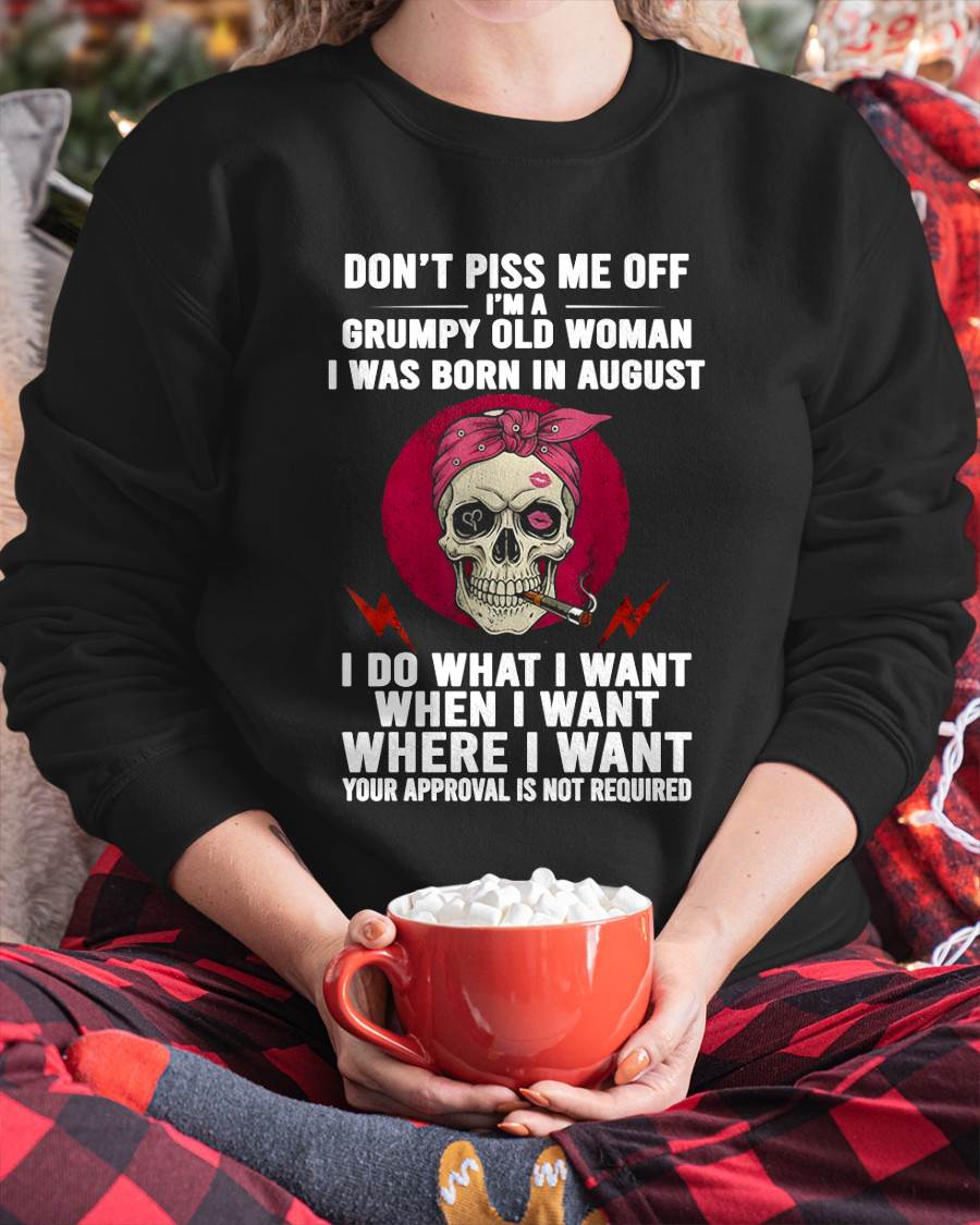 AUGUST - DON’T PISS ME OFF I’M A GRUMPY OLD WOMAN - FOR WOMEN - TLEE08 (SKU26T-01138-08)