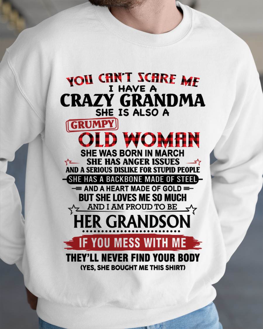 MARCH - YOU CAN'T SCARE ME I HAVE A CRAZY GRANDMA SHE IS ALSO A GRUMPY OLD WOMAN - FROM GRANDMA - TLEE03 (SKU2603-54-03)